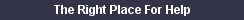The Right Place For Help